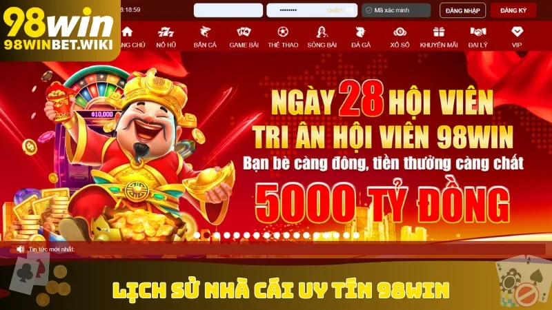 Lịch sử nhà cái uy tín 98win