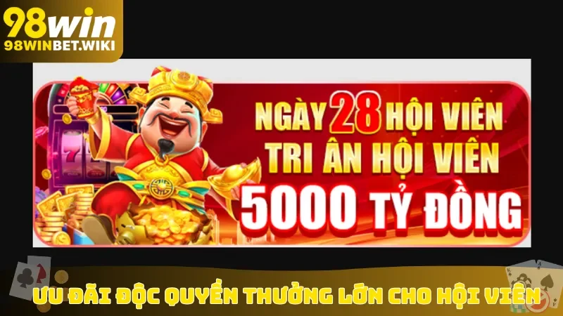 Ưu đãi độc quyền thưởng lớn cho hội viênƯu đãi độc quyền thưởng lớn cho hội viên